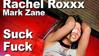 Rachel Roxxx & Mark Zane suck fuck cum