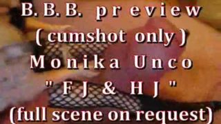 B.B.B.preview Monika Unco "FJ & HJ" with SloMo (cumshot only)