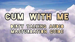 [NSFW Audio] Dirty Talk ASMR Masturbation Guide - Cum With Me