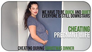 XMAS: Cheating Pregnant Wife