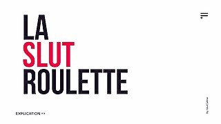 La Slut Roulette  Explication  SlutCaline