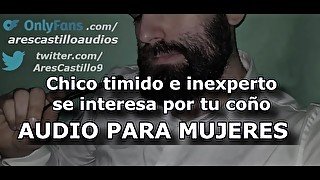 Chico timido y curioso te pide verte el coño para jugar con él - Audio para MUJERES - Voz de hombre