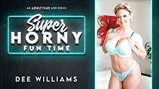 Dee Williams - Super Horny Fun Time