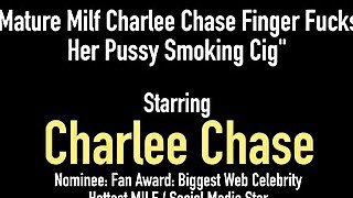 Mature Milf Charlee Chase Finger Fucks Her Pussy Smoking Cig