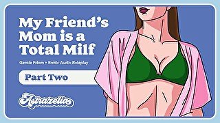 Erotic Audio: My Friend’s Mom Is a Total Milf – Part 2