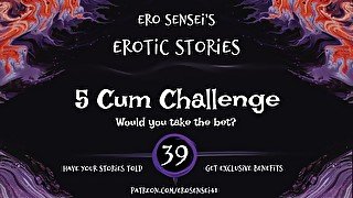 5 Cum Challenge (Erotic Audio for Women) [ESES39]