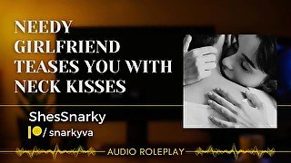 Girlfriend Teases You With Neck Kisses and Bites - EROTIC AUDIO ROLEPLAY  Female Moaning ASMR