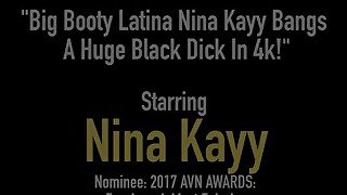 Big Booty Latina Nina Kayy Bangs A Huge Black Dick In 4k!