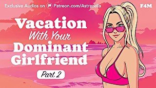 Vacation with Your Dominant Girlfriend - Part 2 [Gentle Femdom] [Facesitting] [Cowgirl] [Creampie]