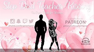 Step Dad Teaches Step Daughter How to Kiss (Erotic Audio for Women)