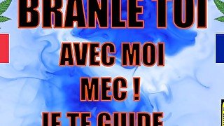 ASMR - JOI Français / Ecoute-moi Je te Guide pour ta Meilleure Branlette !