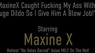 Stacked Oriental Maxine X Sucks A Dick After Dildo Drilling Her Butthole!