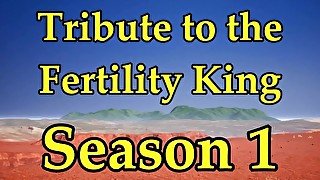 Tribute to the Fertility King, SEASON 1 preview