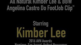 All Natural Kimber Lee &amp; BBW Angelina Castro Do FootJob Clip