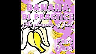 AUDIO ONLY - Banana BJ practice part 1 and 2