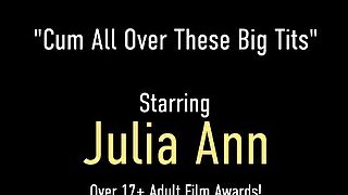 POV! Mature Hottie Julia Ann Wants You To "Cum All Over These Big Tits"!