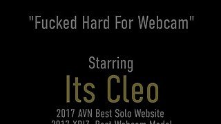 Webcam Wonder Its Cleo Gets That Juicy Pussy Fucked For Her Fans! Go, Girl!