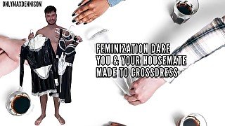 Feminization dare - you & your housemate made to crossdress