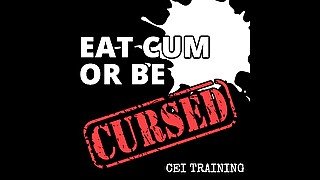 AUDIO ONLY - Eat cum or be cursed CEI training