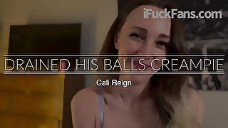 DRAINED HIS BALLS CREAMPIE- Cali Reign - I FUCK FANS DOT COM