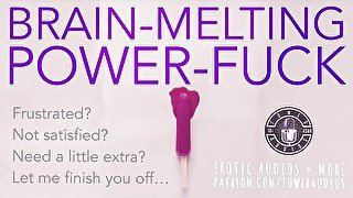 Brain-melting power-fuck. [Audio role-play for women] [M4F]