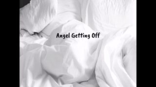 Angel Getting Off