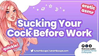 Sucking Your Cock Before You Leave for Work (ASMR GFE Blowjob Audio Roleplay)