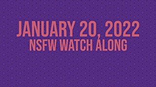 January 20 NSFW Watch Along Stream Highlight: Lush Session - ASMR Audio Live Stream