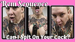 Can I Spit On Your Cock? - Rem Sequence