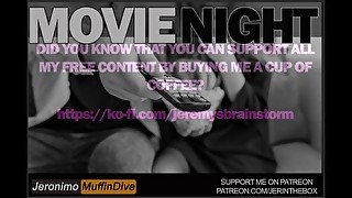 MOVIE NIGHT [AUDIO] [MDOM] [PANTIES] [OUTERCOURSE] [STRADDLED] [POV] [DESCRIPTIVE] [ORGASM]