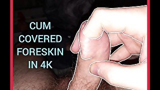 INTENSE FORESKIN AND CUM PLAYING (4K QUALITY)