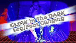 Glow in The Dark UV Gunging – Legs & Feet!