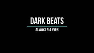 Dark Beat - Always N 4 Ever