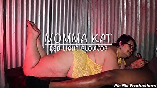 Momma Kat Red Light Blowjob Preview