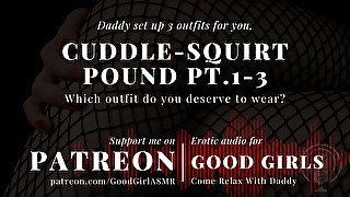 [GoodGirlASMR] Choose Your Outfit, Cuddle, Squirt, or Pound pt.1-3