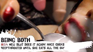 #37–New Slut does it again! HUGE COCKS DEEPTHROATED, CUM-COVERING her, and she EATS EVERY DROP OF IT – BeingBoth