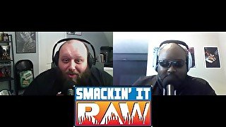 Miz is an Awful - Smackin' It Raw Ep. 123