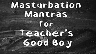 JOI Masturbation Mantras for Teacher's Good Boy  XXX Erotic Audio with Aurality