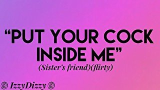 Your sister's hot best friend seduces you [erotic audio]