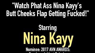 Watch Phat Ass Nina Kayy's Butt Cheeks Flap Getting Fucked!