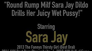 Round Rump Milf Sara Jay Dildo Drills Her Juicy Wet Pussy!