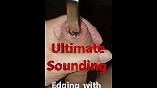 Ultimate Sounding Edging Uncut Cock with the 13mm deep inside