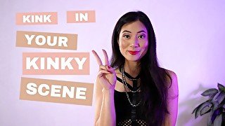 How to keep things kinky when there's a kink in your scene