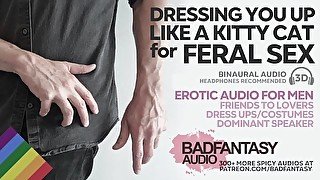 Dressing You Like a Kittycat For Feral Gay Sex [Erotic Audio For Men] [M4M] [Friends to Lovers]