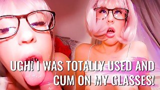 Ugh! I was totally used and cum on my glasses!