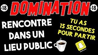 Je rencontre une Lope dans un Café / DOMINATION Français