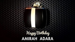 Happy birthday, amirah Adara