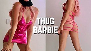 When She is a THUG, But She Also a BARBIE