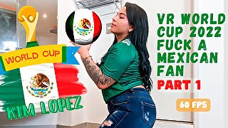 Kim Lopez In Vr World Cup 2022 Fuck A Mexican Fan 1