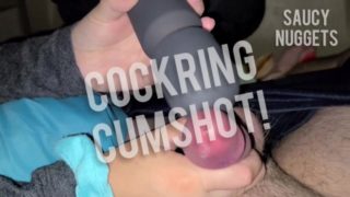 COCKRING CUMSHOT |SAUCY NUGGETS FEMDOM|